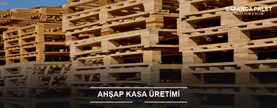 Sapanca Endüstriyel Ahşap Kasa