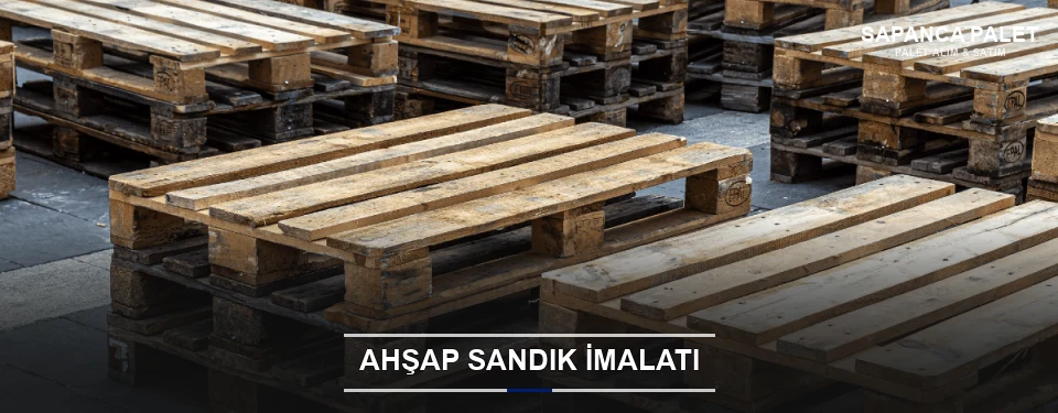 Sapanca Özel Üretim Ahşap Sandık Sapanca Özel Üretim Ahşap Sandık