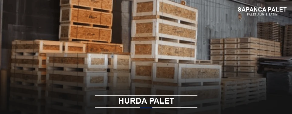 Sapanca Hurda Ahşap Palet