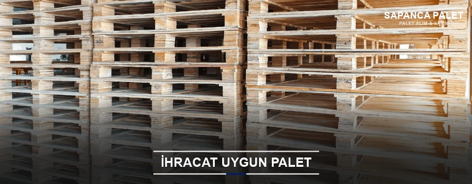 Sapanca İhracat Ambalaj Paleti Sapanca İhracat Ambalaj Paleti