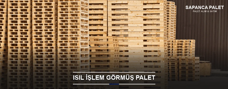 Isıl İşlem Görmüş Palet Isıl İşlem Görmüş Palet