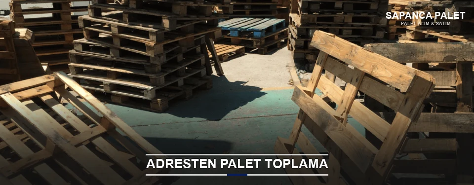 Sapanca Toplu Palet Alımı